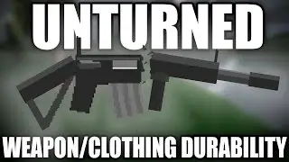 Unturned: 3.0 ITEM DURABILITY (Repair or Break Weapons/Clothing)