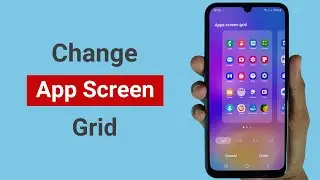 How to Change App Screen Grid on Android