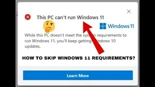 How to skip Windows 11 Requirements