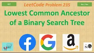 Lowest Common Ancestor of a Binary Search Tree | Leetcode 235 | bst | Recursive Iterative