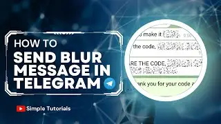 How to Send Blur Message in Telegram | Simple Tutorials