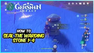 Seal the warding stone 1-4 | Genshin Impact