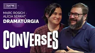 CONVERSES [DRAMATÚRGIA] -MARC ROSICH I ALÍCIA SERRAT- 2023