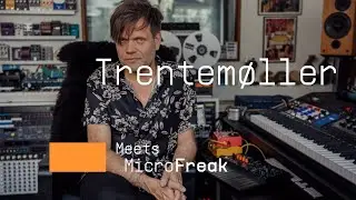 Trentemøller | Textures & Malfunctions with MicroFreak