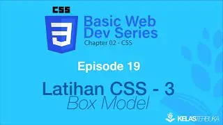 Belajar Web Dasar [CSS] - Episode 19 - Latihan CSS 3 - Box Model