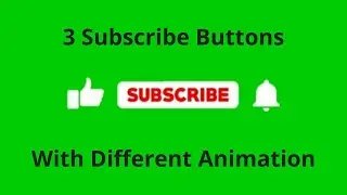 3 Free Green Screen Subscribe Buttons With Different Animations (No Copyright)