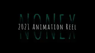 2021 Animation Reel - (Nonex)