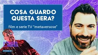 Film e Serie TV a tema Metaverso