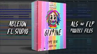 6ix9ine Type Beat - Gooba King - Ableton & FL Studio flp & als