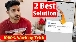 app not installed as package conflicts with an existing package | app not installed problem