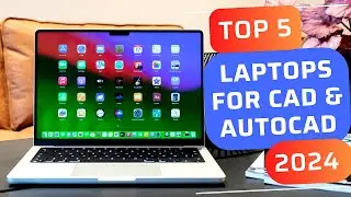 Top 5 Laptops for CAD & AUTOCAD 2024 | Laptops for 3D Modelling