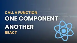 How to Call Function from One Component to Another Component in React JS