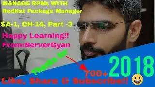Manage RPMs with RedHat Package Manager IN RHEL 7 SA 1 CH 13 Part 3 From ServerGyan
