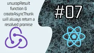 07 - unwrapResult function & createAsyncThunk will always return a resolved promise- handling errors