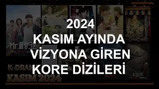 GÜNEY KORE DİZİLERİ (Kasım 2024 Kore Dizileri)