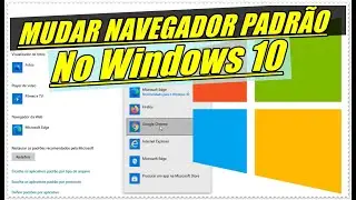 Como Mudar o Navegador Padrão No Sistema Windows 10 20H2