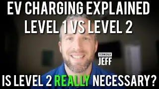 EV Charging Explained - Level 1 vs Level 2 EV Charging - Is a Level 2 EV Charger Really Necessary?