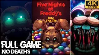 FNAF: Into the Pit - FULL GAME Walkthrough - NO DEATHS (4K60fps)