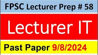 FPSC Lecturer IT (Female) Past Paper 9 Aug 2024 Solution | FPSC Computer Science Lecturer Past Paper