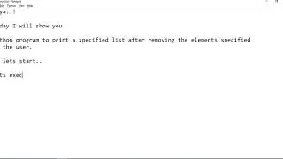 Python Program - Print a specified list after removing certain user specified elements