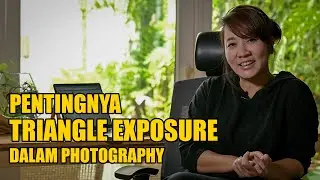 PENTINGNYA TRIANGLE EXPOSURE DALAM PHOTOGRAPHY