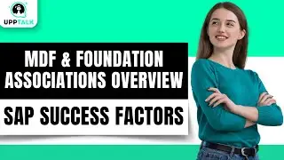 MDF and Foundation Object Associations Overview | SAP SuccessFactors Tutorials | SAP SF | Upptalk