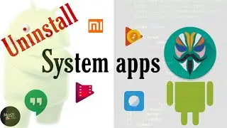 How to uninstall System Apps using Magisk manager | Muz21 Tech