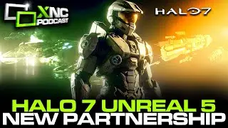 Revealed Halo 7 Unreal Engine 5 | Xbox New Partnership bring more Console Games Xbox News Cast 156