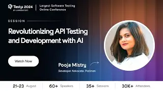 Revolutionizing API Testing and Development With AI | Pooja Mistry | Testμ 2024 | LambdaTest