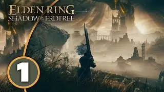 Let's Play Elden Ring Shadow of the Erdtree Part 1 - Welcome To The Land Of Shadows