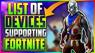 LIST OF ALL *ANDROID* DEVICES COMPATIBLE WITH FORTNITE MOBILE