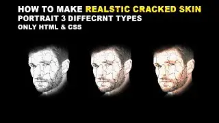 How To Make Realistic Cracked Skin Portrait  Using Html And CSS | CSS Tutorial