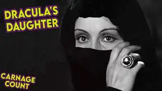 Dracula's Daughter (1936) Carnage Count