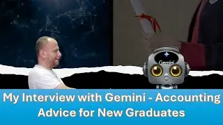 My Interview with Gemini - Gemini's tips for new accounting graduates