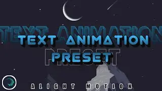 Alight Motion 🔥 Text Animation Presets |AlightMotion Preset Download Free text presets|