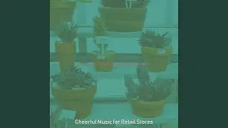 Inspiring Music for Retail Stores