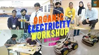 Organic Electricity Workshop at BITS Pilani Dubai