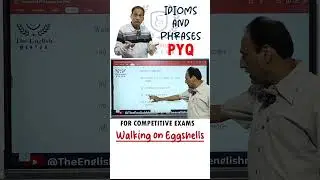 PYQ Series | Walking on EggShells | Idioms and Phrases |  #shorts