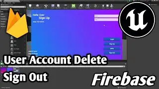 User Account Delete Sign Out Firebase System + Unreal Engine with Firebase Blueprint Code Tutorial