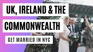 How UK Citizens get married in New York City. All you need to know to be legally married in NYC.