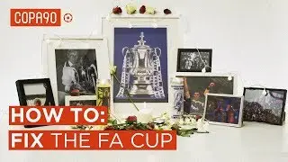 How To: Fix The FA Cup