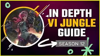 HOW TO MASTER VI JUNGLE | Season 12 Vi In Depth Jungle Guide