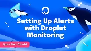 Setting Up Alerts with Droplet Monitoring