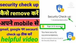 security checkup |how to fix  security check up alert on google account |security check up on google