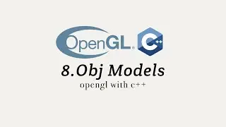 OpenGL with C++ 8: Obj Models