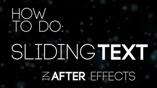 Tutorial: How to make Sliding Text in Adobe After Effects