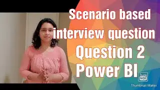Scenario Based Interview Question 2 | Power BI interview questions