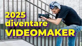 COME DIVENTARE VIDEOMAKER e CONTENT CREATOR nel 2025