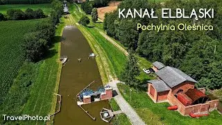 KANAŁ ELBLĄSKI - Pochylnia Oleśnica