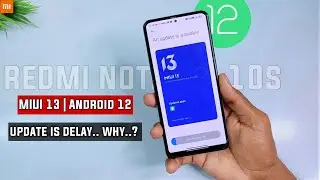 Redmi Note 10S MIUI 13 Android 12 Update Full Information | Why Update Is Delay 🤔